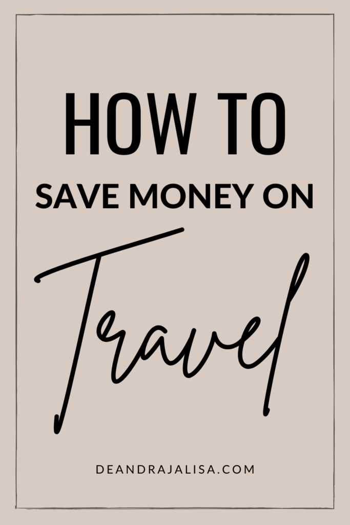 How to Save Money On Travel