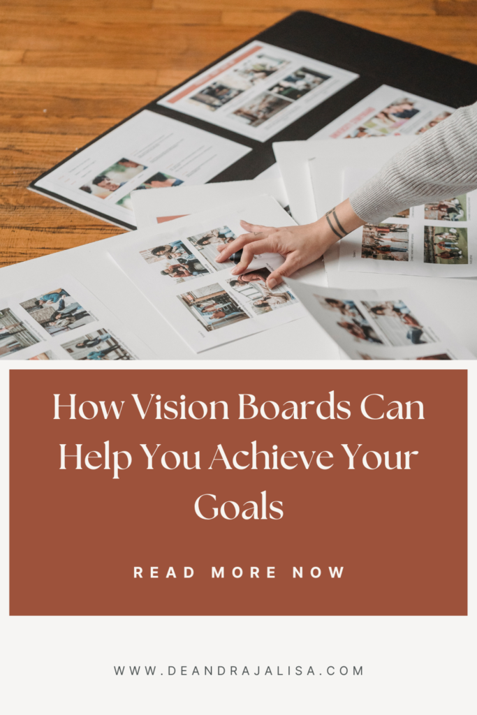 How Vision Boards Can Help You Achieve Your Goals - deandrajalisa.com