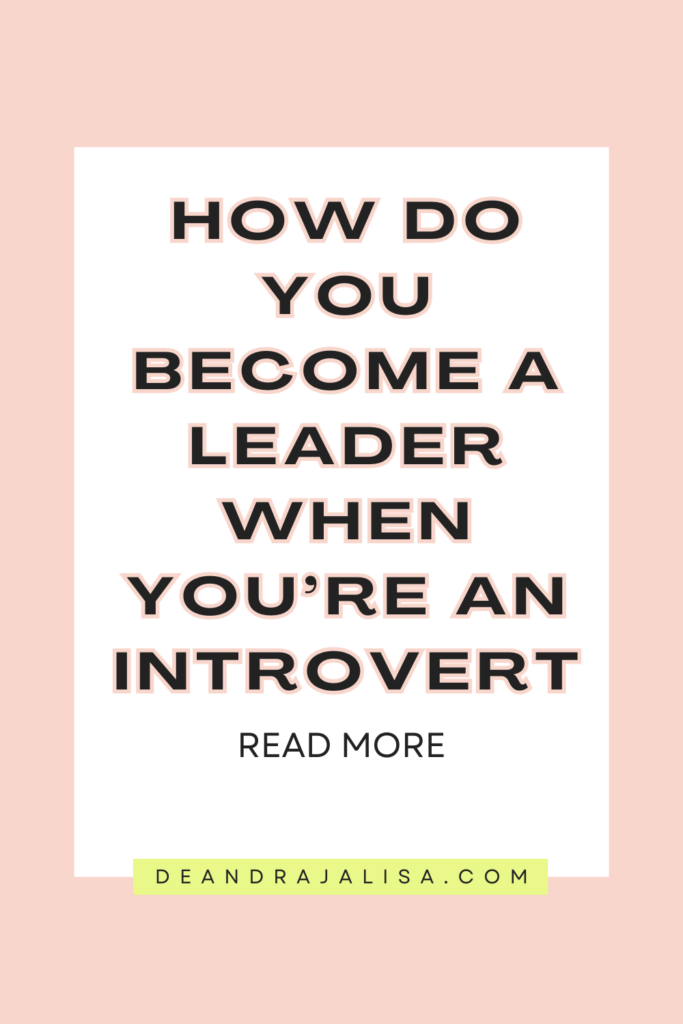 how to become a leader when you're an introvert